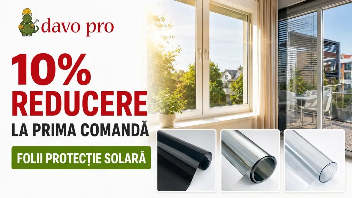 10% reducere la prima comandă pentru folii de protecție solară Davo Pro, cu transport gratuit peste 190 lei și reduceri extra la seturi.
