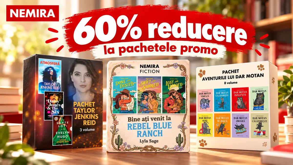 Pachete de cărți Nemira, cu titluri de Taylor Jenkins Reid, Rebel Blue Ranch și Dar Motan, la 60% reducere.