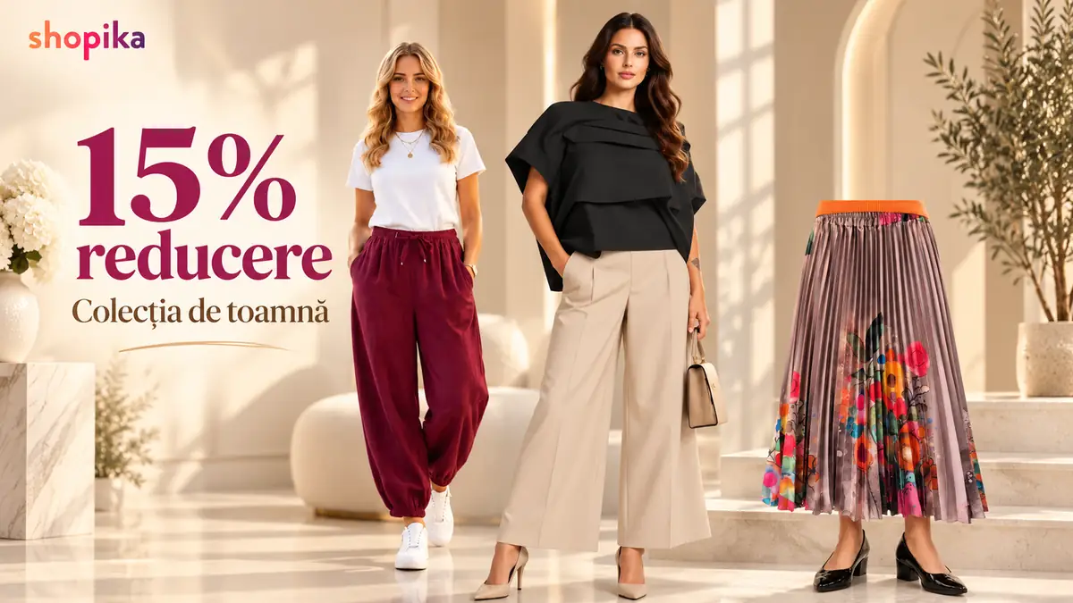 Shopika – 15% reducere la colecția de toamnă, îmbrăcăminte damă, pantaloni eleganți și fuste, excluzând produsele deja reduse.