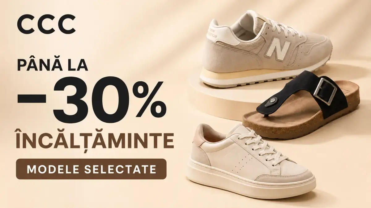 Reduceri de până la 30% la modele selectate de încălțăminte CCC.