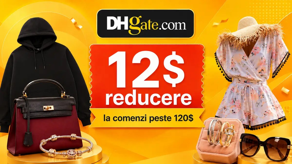 Ofertă DHGate cu 12$ reducere la comenzi peste 120$, alături de haine, geantă, bijuterii și ochelari.