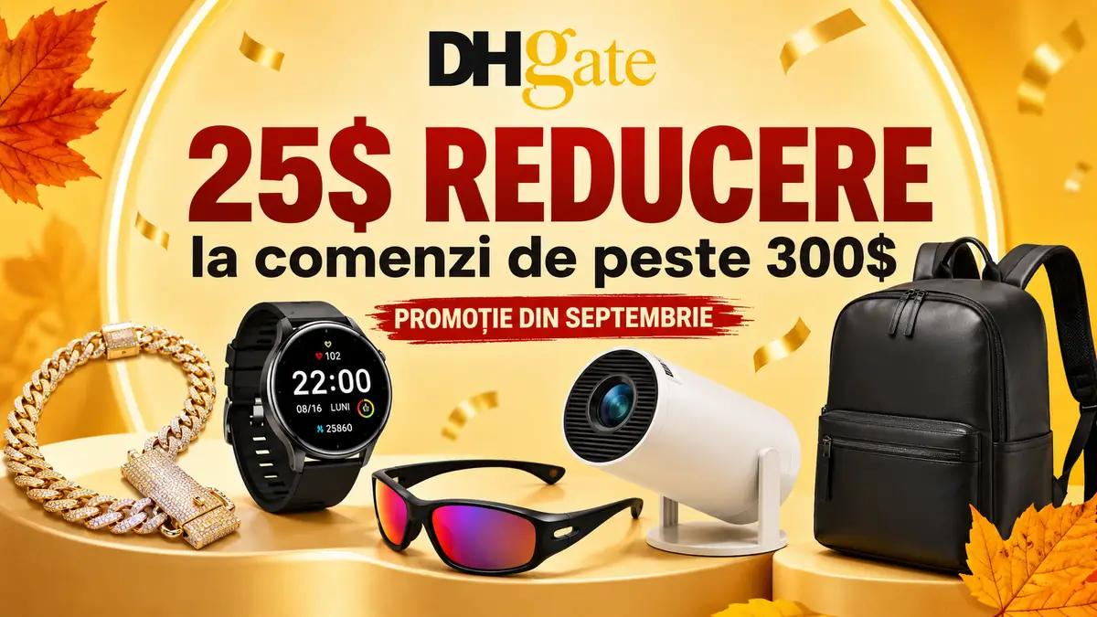 Promoție DHGate cu 25$ reducere la comenzi peste 300$, alături de ceas, ochelari, proiector, bijuterii și rucsac.