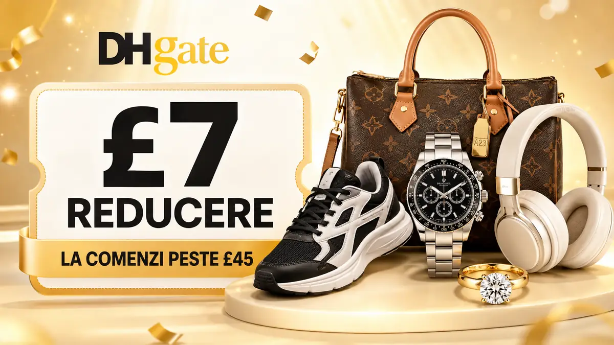 Banner DHGate cu reducere de £7 la comenzi peste £45, alături de geantă, pantof sport, ceas și căști.