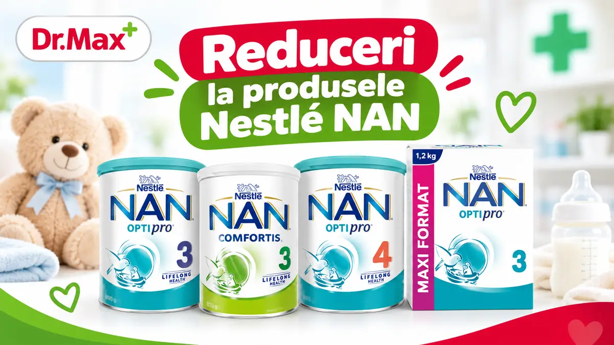 Reduceri la produsele Nestlé NAN la Dr. Max, cu patru formule pentru copii, ursuleț și biberon.