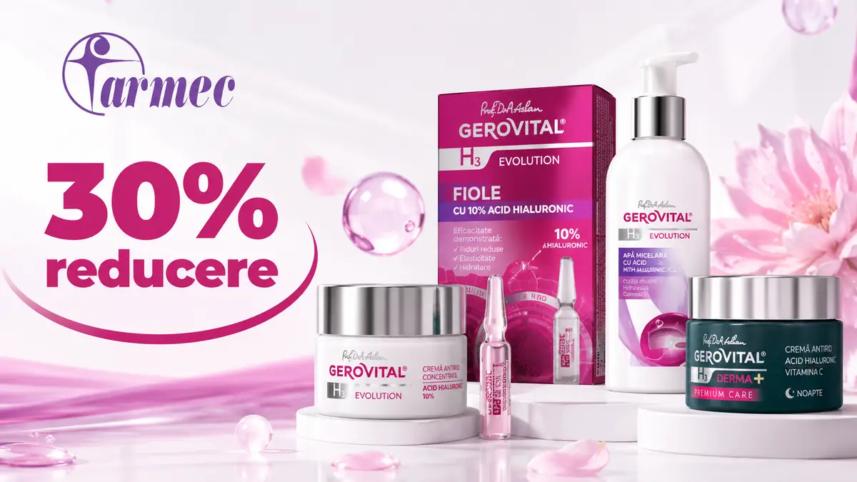 Promoție Farmec cu 30% reducere și produse Gerovital pentru îngrijirea tenului.