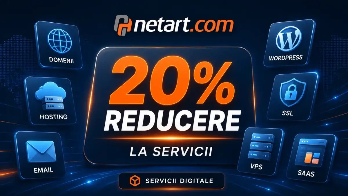 Reducere de 20% la serviciile Netart.com, inclusiv domenii, hosting, email, WordPress, SSL, VPS și SaaS.