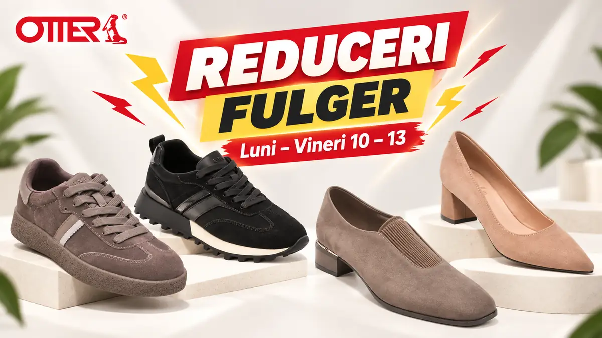 Patru modele de încălțăminte Otter, cu mesajul „Reduceri fulger” și programul Luni–Vineri 10–13.