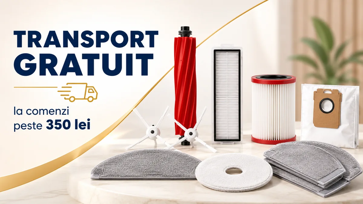 Transport gratuit la comenzi de peste 350 lei pentru accesorii de aspiratoare, purificatoare și umidificatoare.