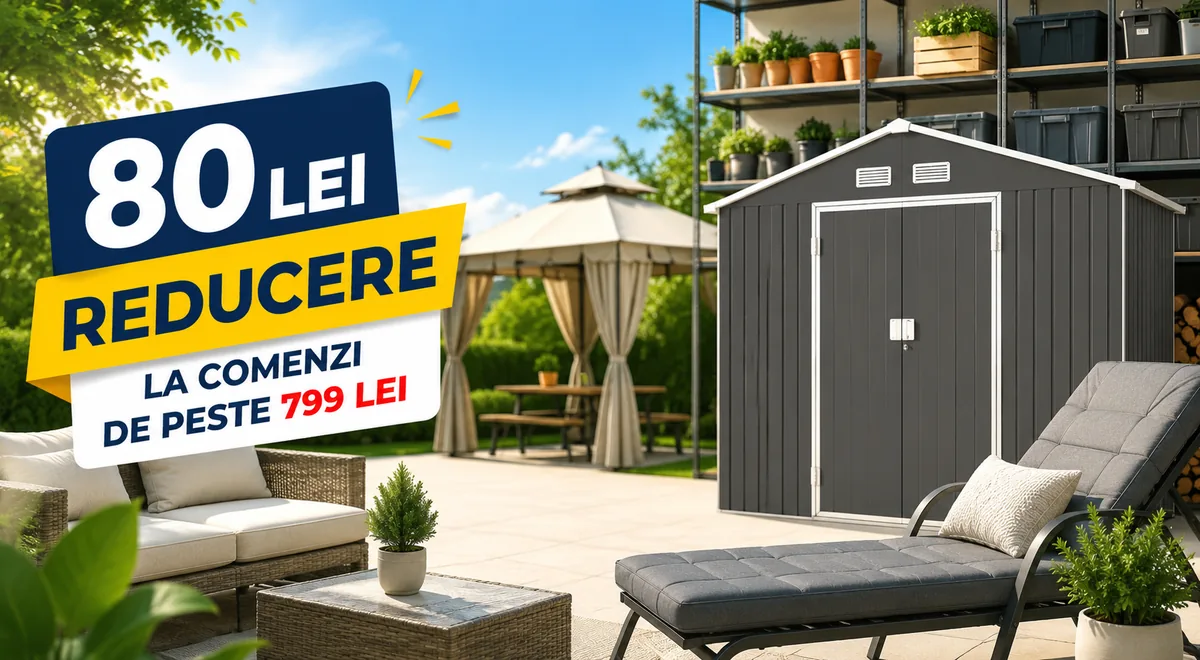 Reducere de 80 lei la comenzi de peste 799 lei pentru mobilier, grădină și depozitare, ilustrată cu mobilier de exterior și o căsuță de grădină modernă.