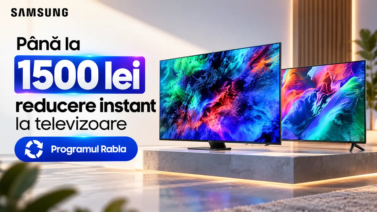 Două televizoare Samsung cu ecrane colorate, alături de mesajul „Până la 1500 lei reducere instant” prin Programul Rabla.